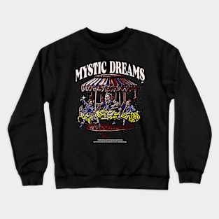 MYSTIC DREAMS Crewneck Sweatshirt